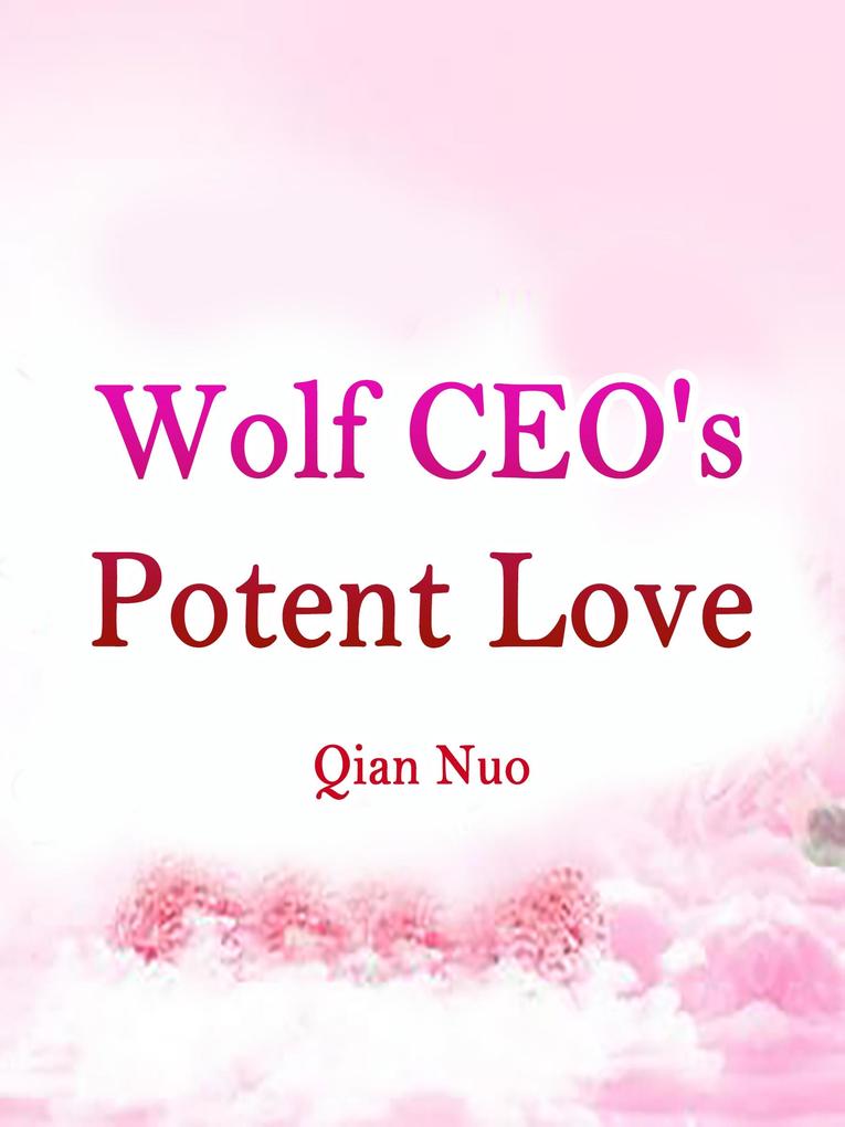 Wolf CEO‘s Potent Love