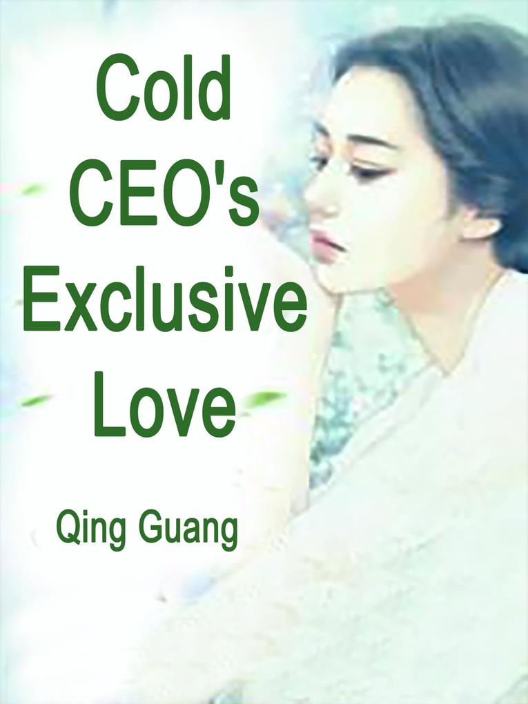 Cold CEO‘s Exclusive Love