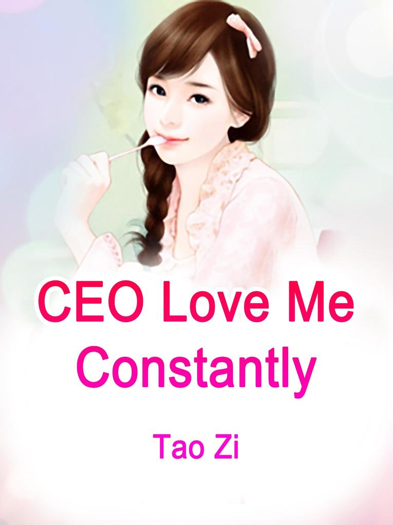CEO Love Me Constantly