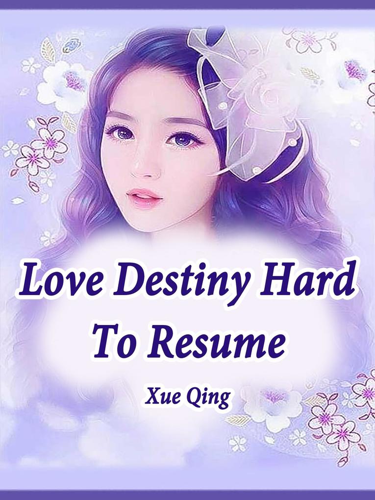 Love Destiny Hard To Resume