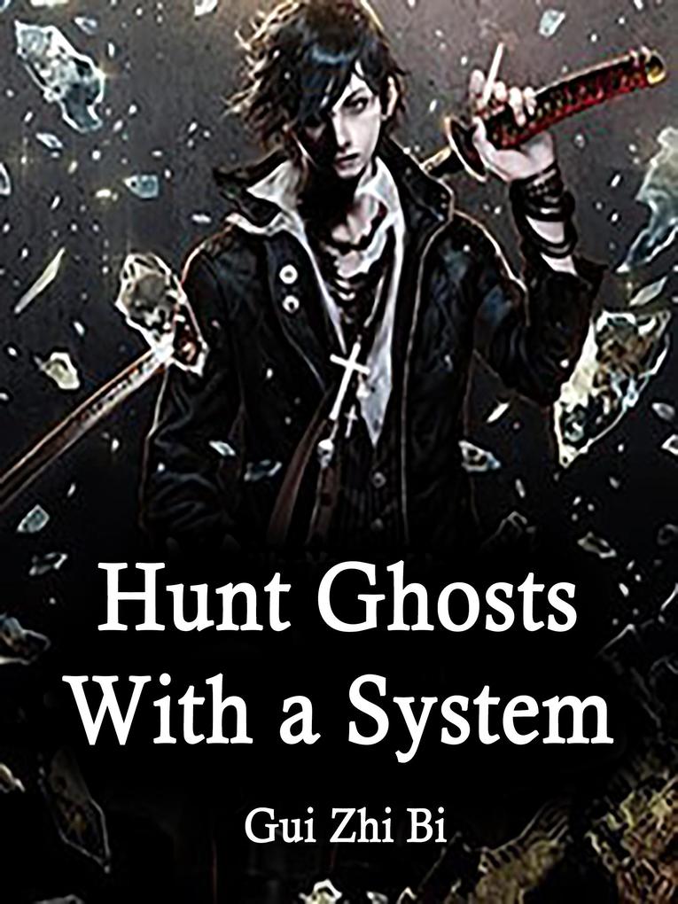 Hunt Ghosts With a System