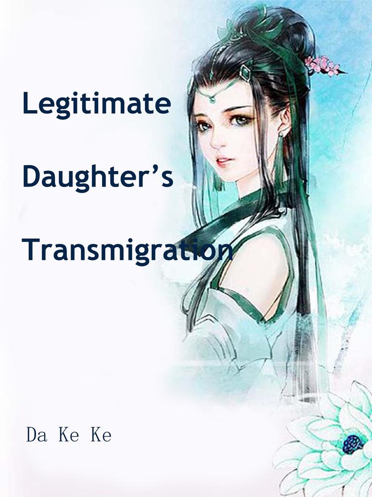 Legitimate Daughter‘s Transmigration