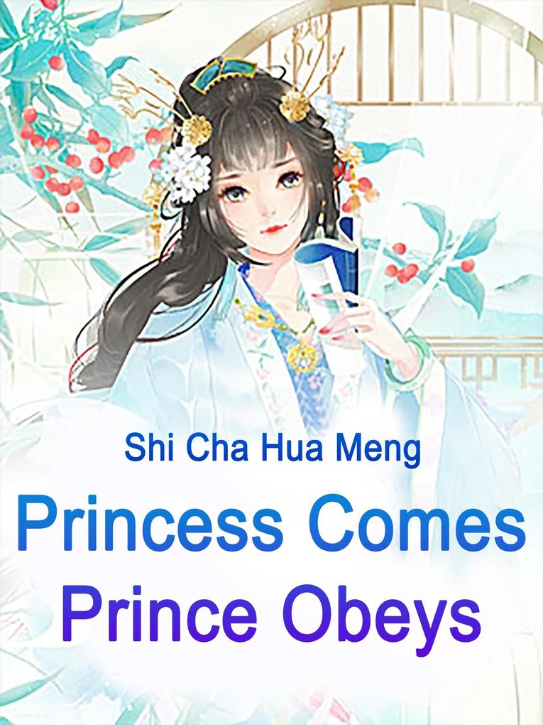 Princess Comes Prince Obeys