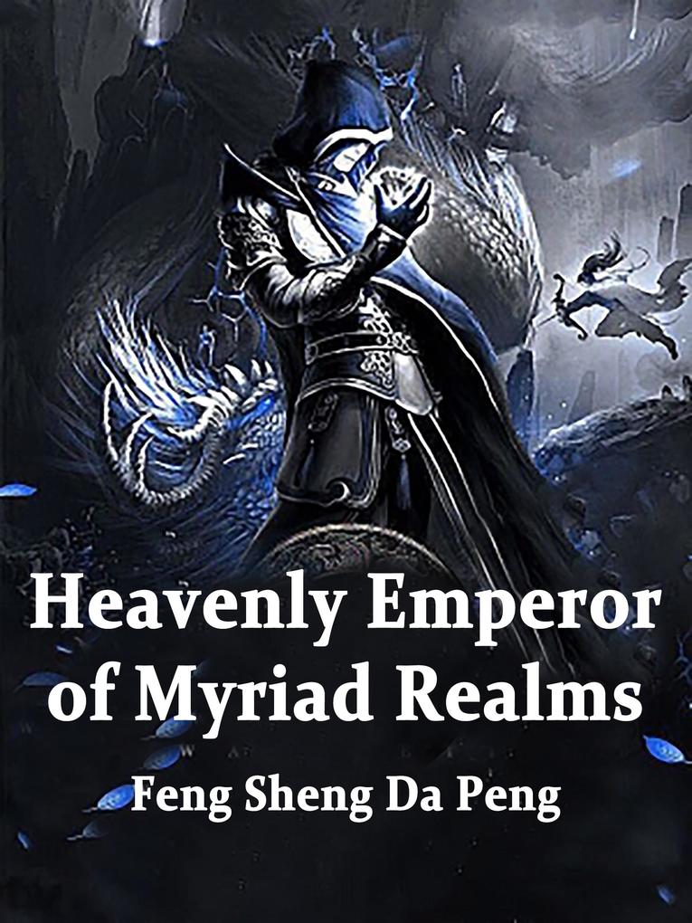 Heavenly Emperor of Myriad Realms