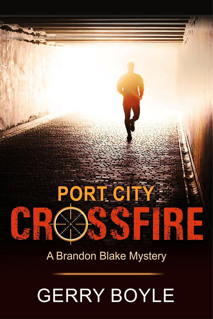 Port City Crossfire (A Brandon Blake Mystery Book 1)