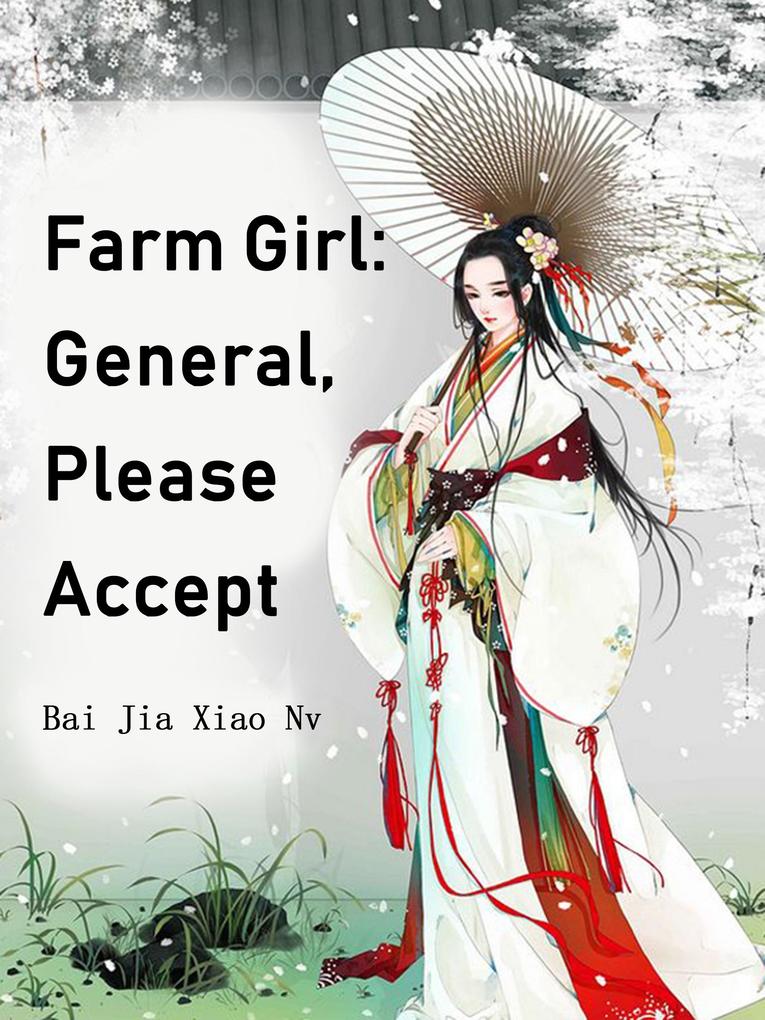 Farm Girl: General Please Accept
