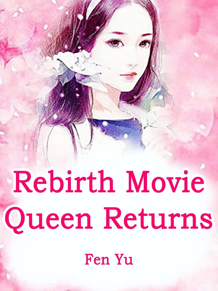 Rebirth: Movie Queen Returns
