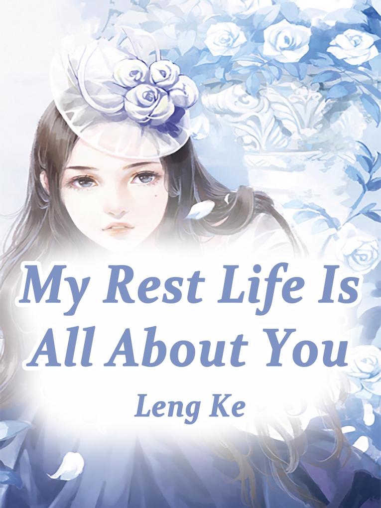 My Rest Life Is All About You