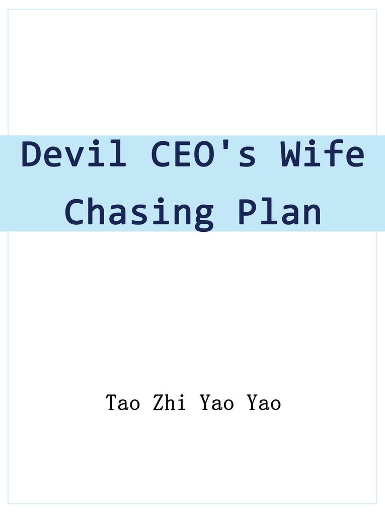 Devil CEO's Wife Chasing Plan