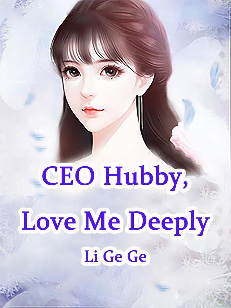 CEO Hubby Love Me Deeply