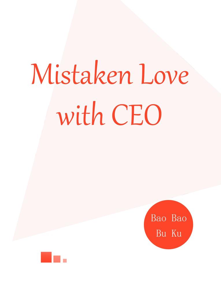 Mistaken Love with CEO