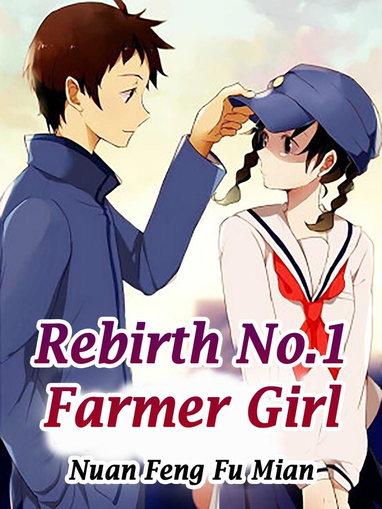 Rebirth: No.1 Farmer Girl