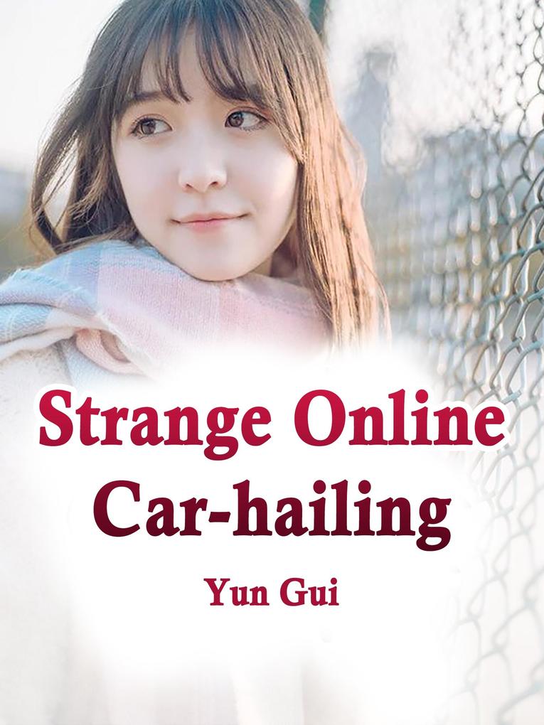 Strange Online Car-hailing