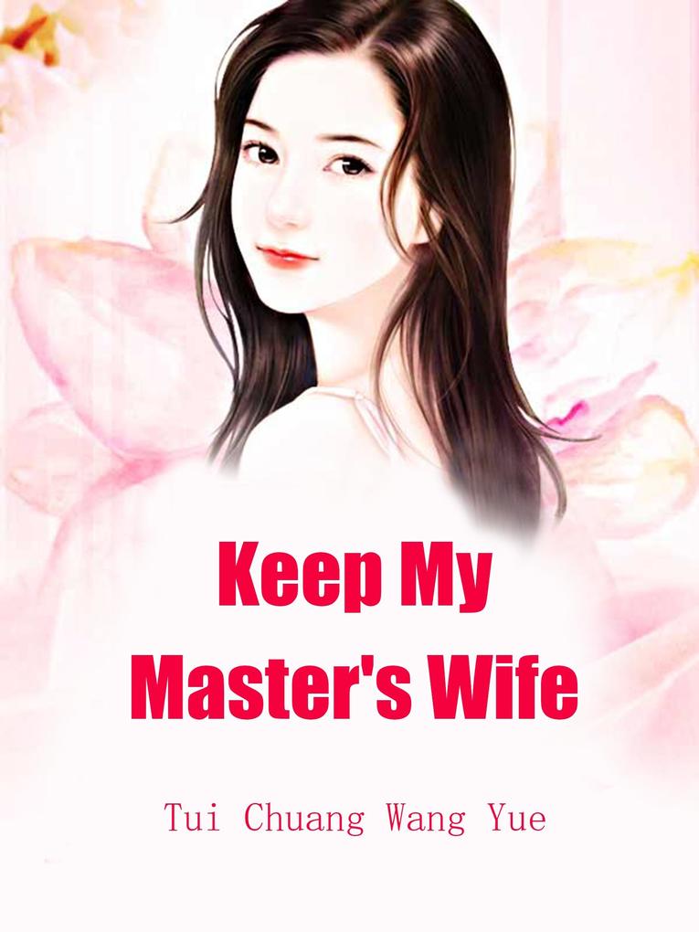 Keep My Master‘s Wife