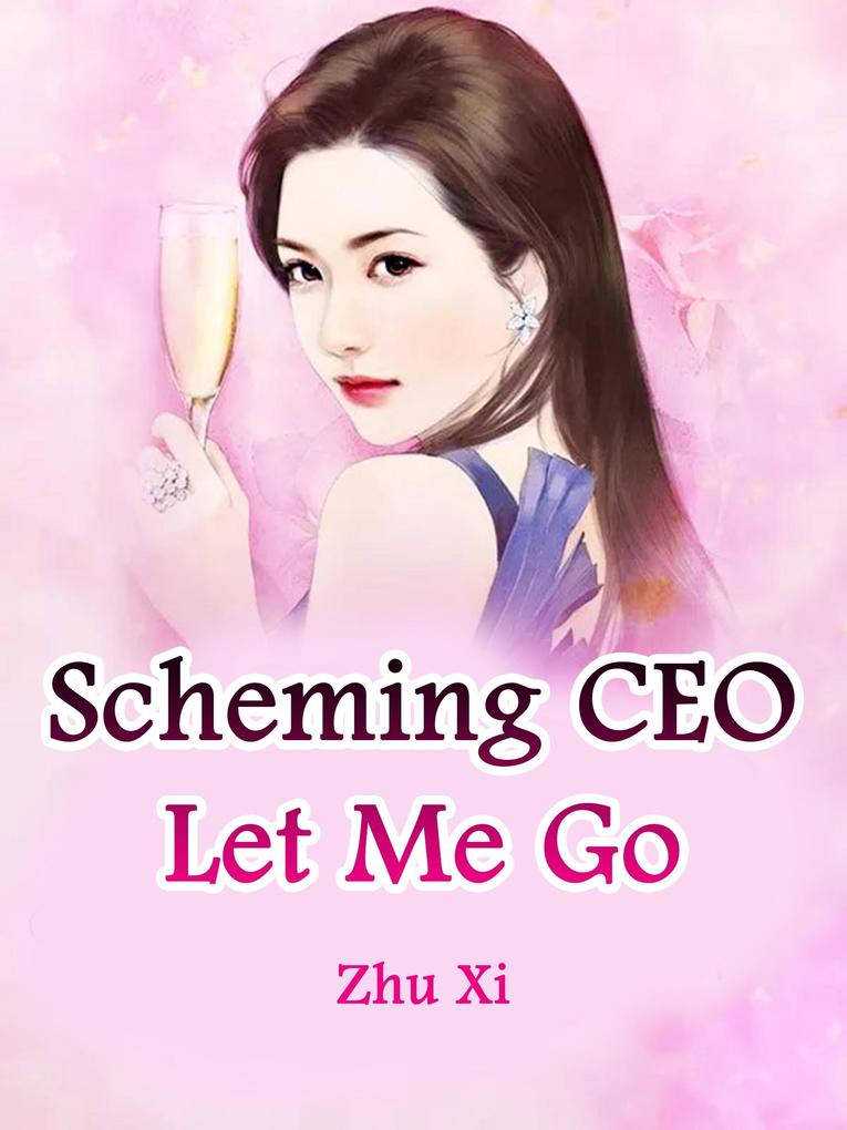 Scheming CEO Let Me Go