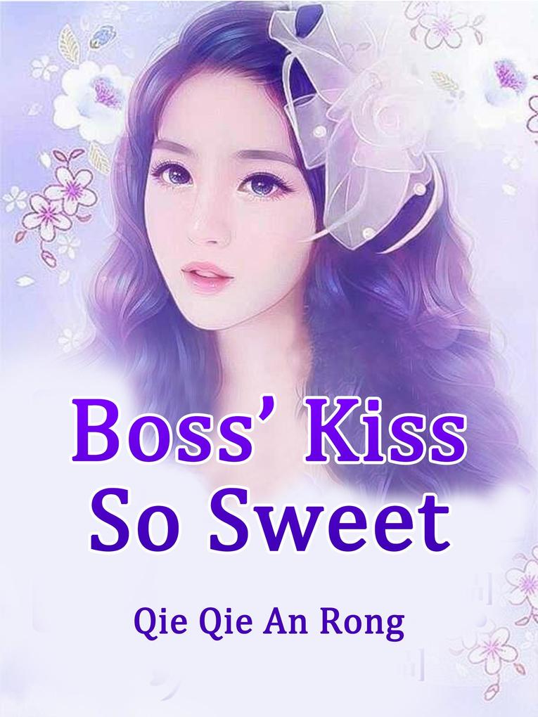 Boss‘ Kiss So Sweet