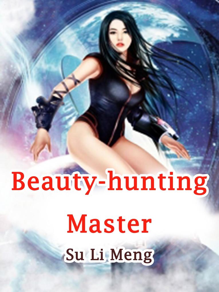 Beauty-hunting Master