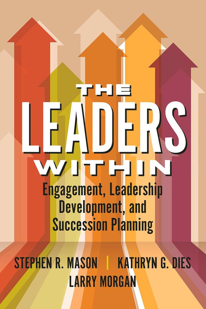 Leaders Within: Engagement Leadership Development and Succession Planning
