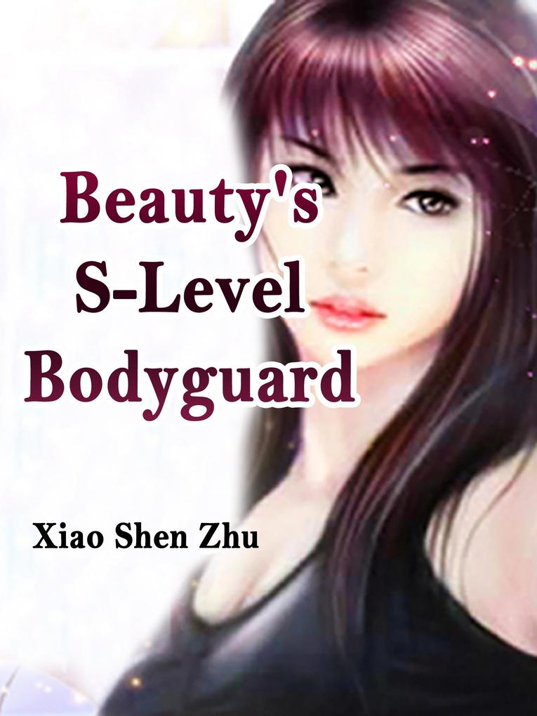 Beauty‘s S-Level Bodyguard