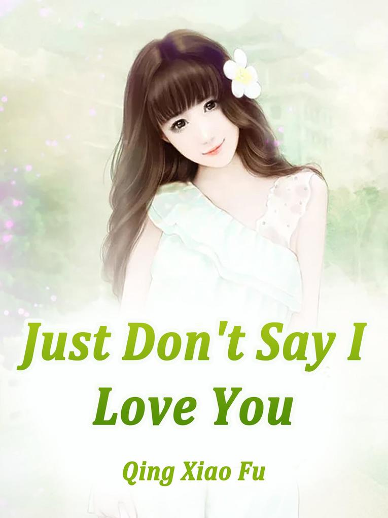 Just Don‘t Say  You