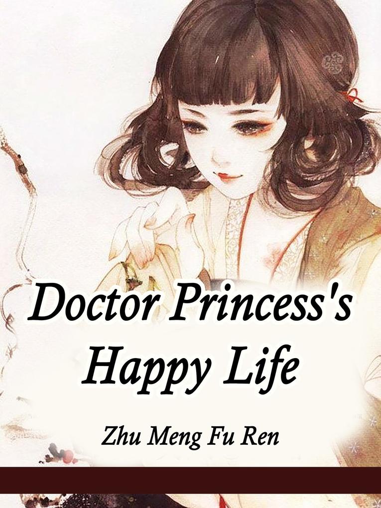 Doctor Princess‘s Happy Life