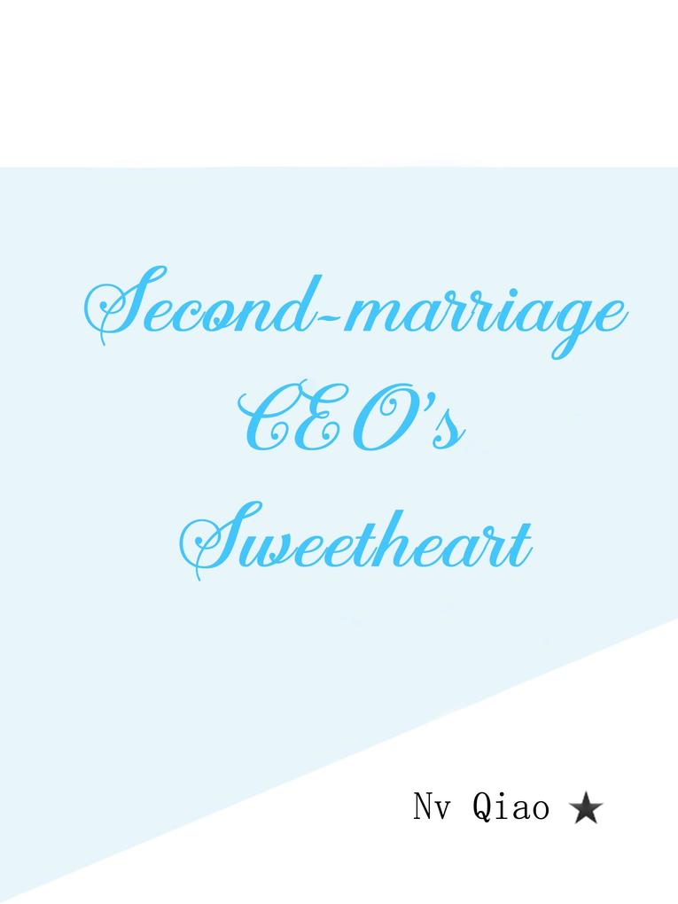 Second-marriage CEO‘s Sweetheart