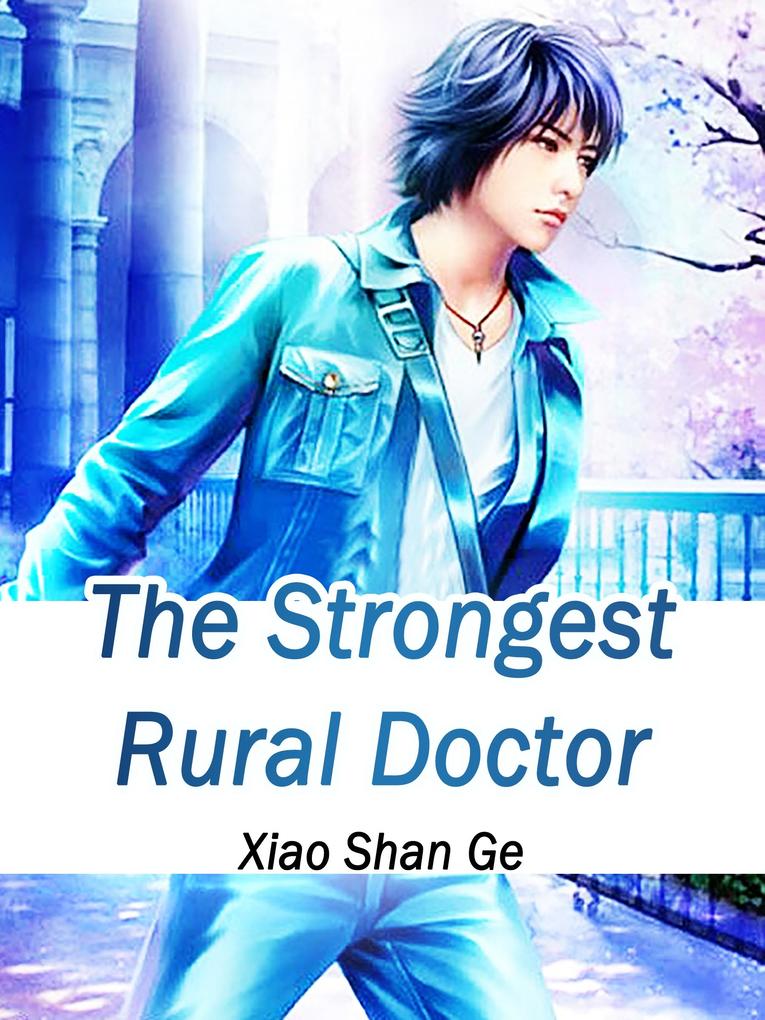 Strongest Rural Doctor