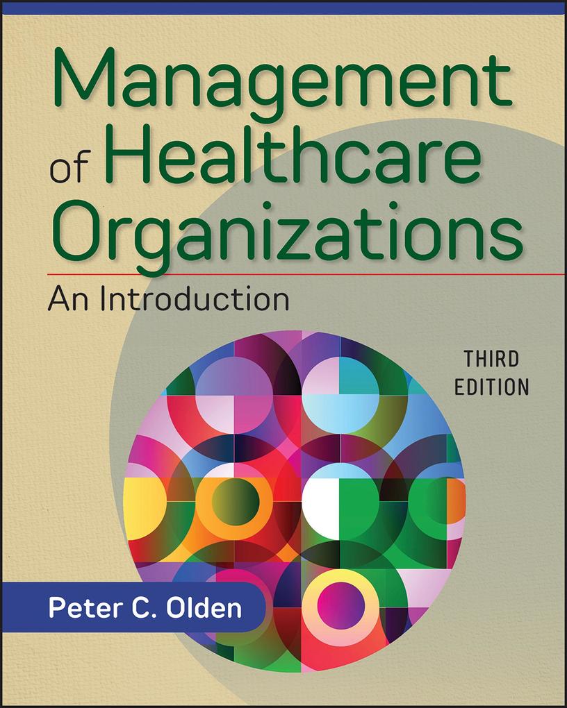 Management of Healthcare Organizations: An Introduction Third Edition