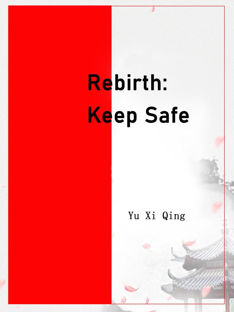 Rebirth: Keep Safe