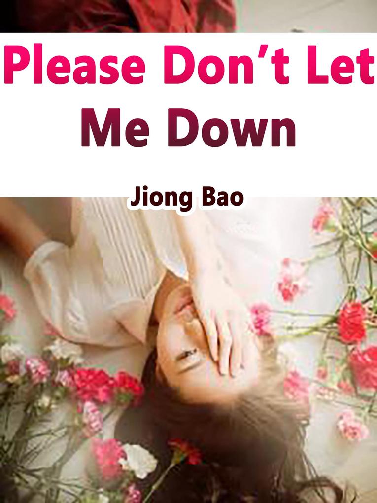 Please Don‘t Let Me Down