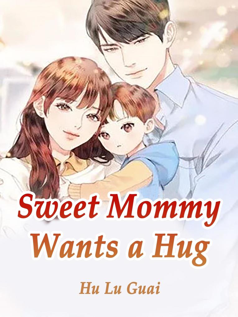 Sweet Mommy Wants a Hug