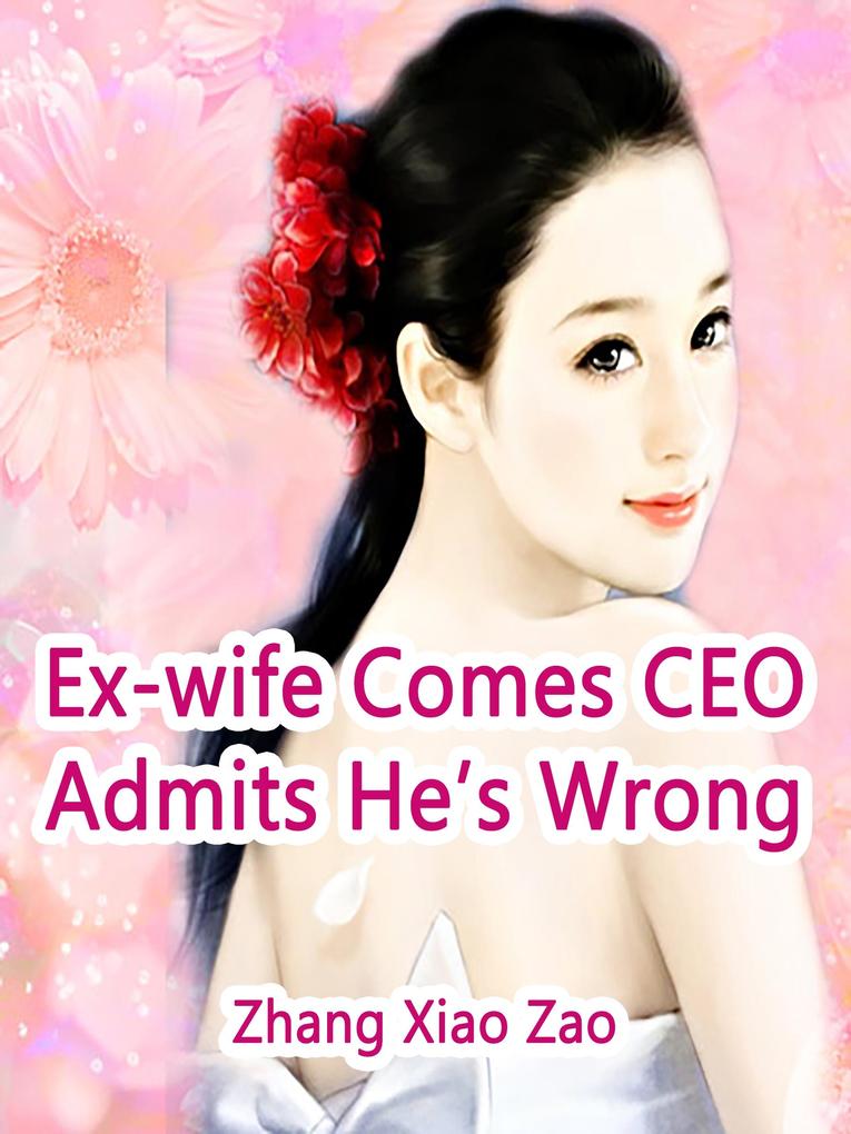 Ex-wife Comes: CEO Admits He‘s Wrong