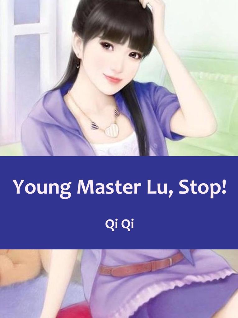 Young Master Lu Stop!
