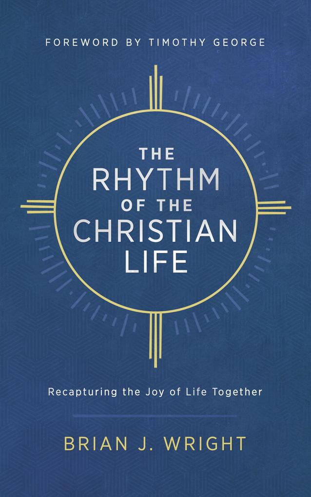 Rhythm of the Christian Life