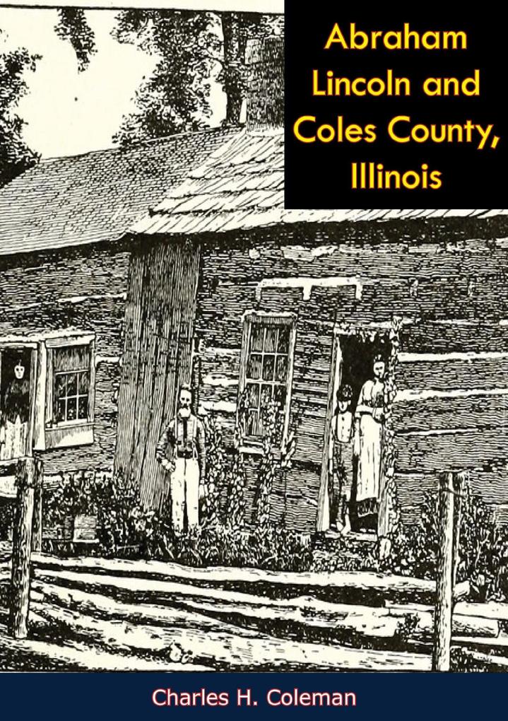 Abraham Lincoln and Coles County Illinois