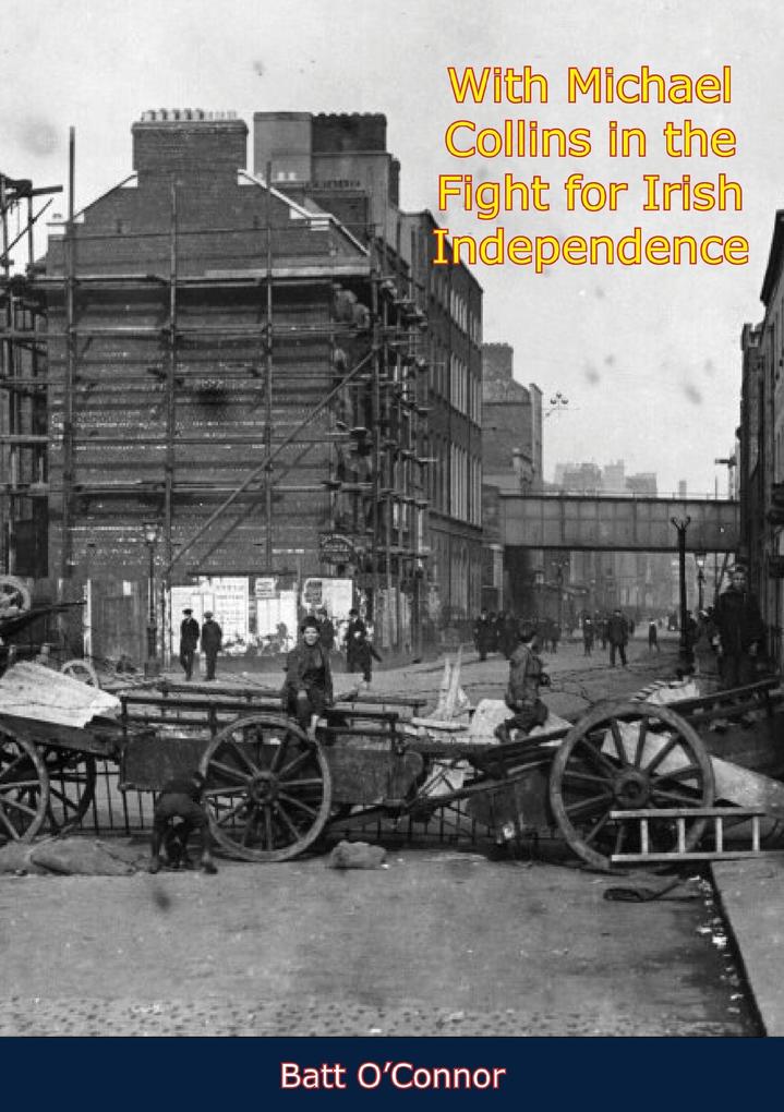 With Michael Collins in the Fight for Irish Independence