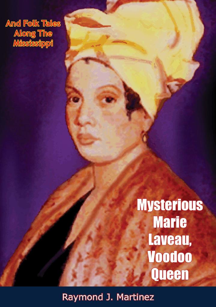 Mysterious Marie Laveau Voodoo Queen