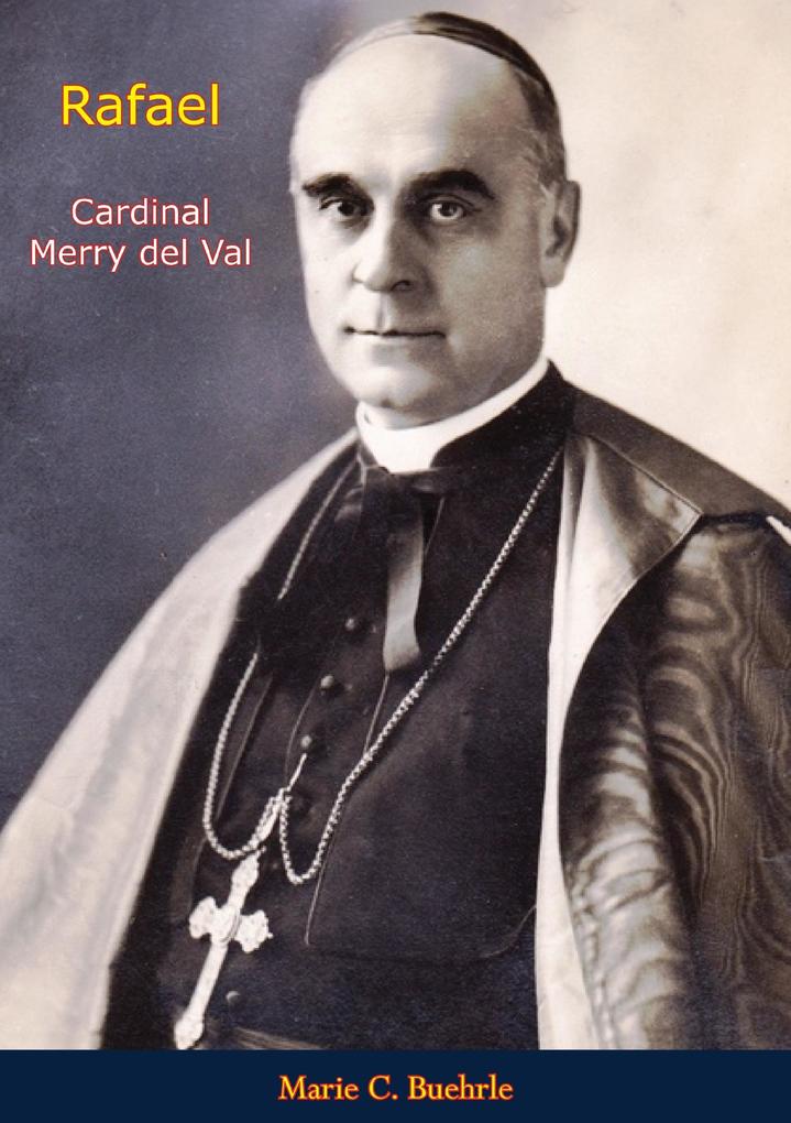 Rafael Cardinal Merry del Val