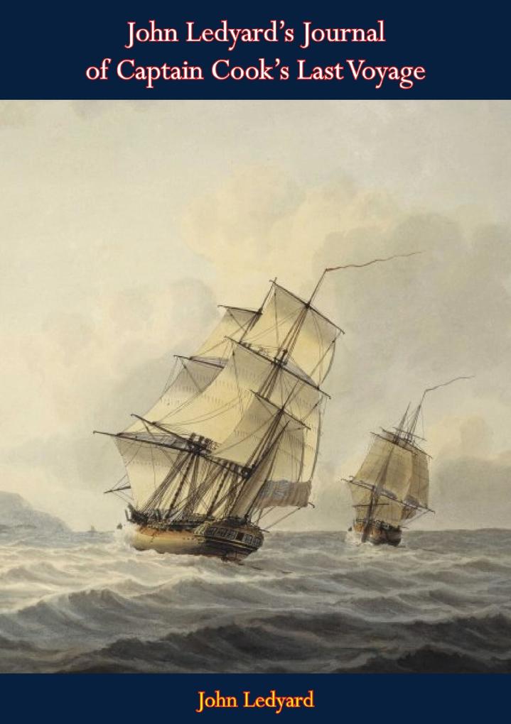 John Ledyard‘s Journal of Captain Cook‘s Last Voyage