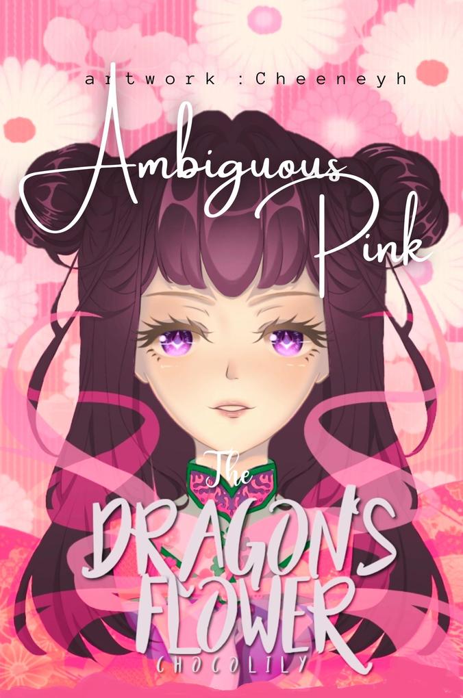 The Dragon‘s Flower: Ambiguous Pink