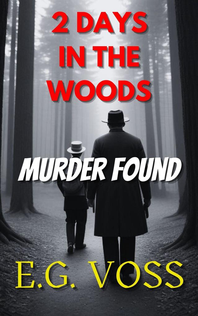 2 Days in the Woods: Murder Found (Murder Made #4)