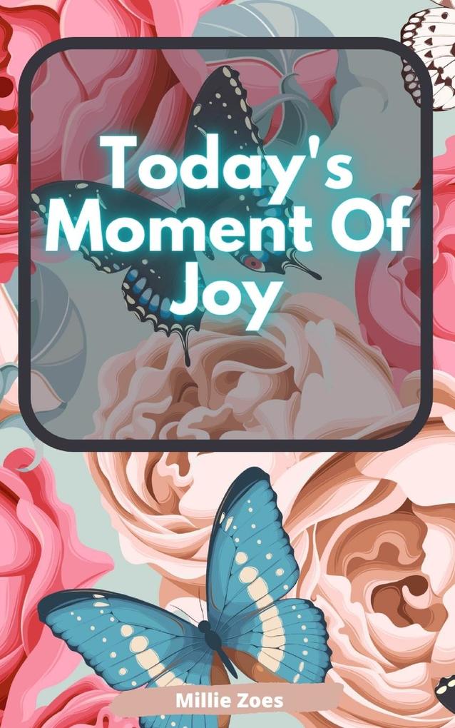 Today's Moment Of Joy