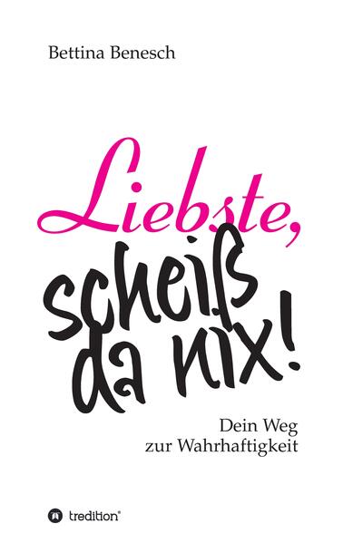 Liebste scheiß da nix!