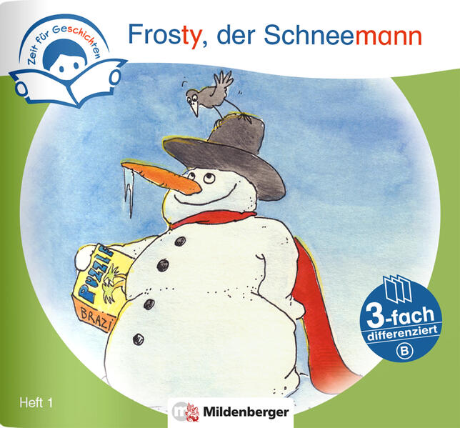 Zeit für Geschichten - 3-fach differenziert Heft 1: Frosty der Schneemann - B