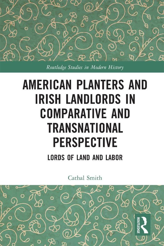American Planters and Irish Landlords in Comparative and Transnational Perspective