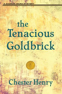 The Tenacious Goldbrick