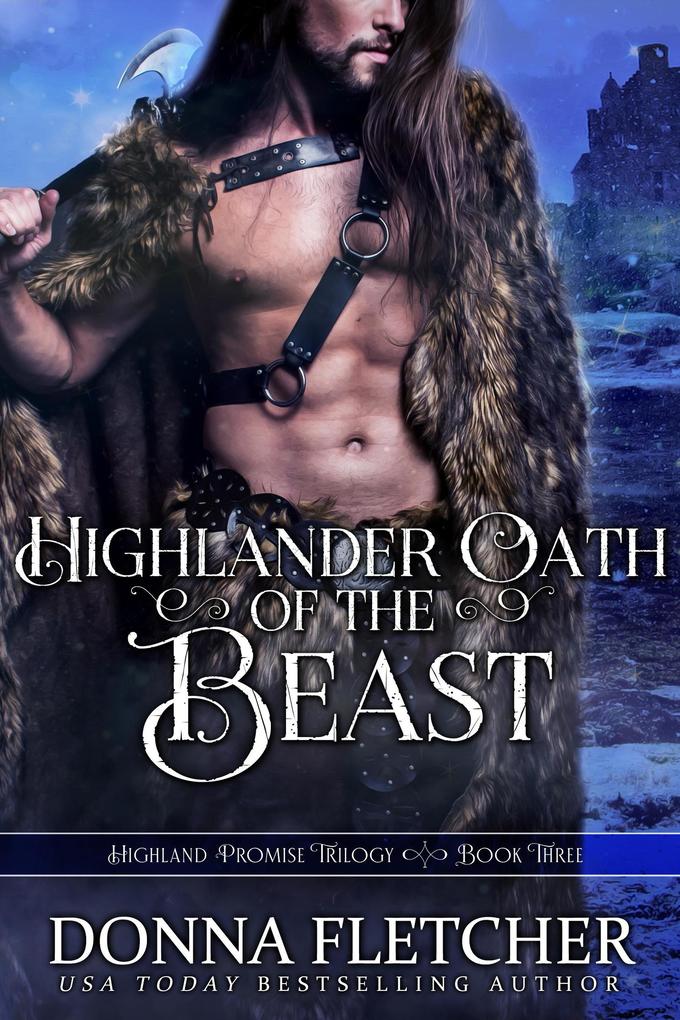 Highlander Oath Of The Beast (Highland Promise Trilogy #3)