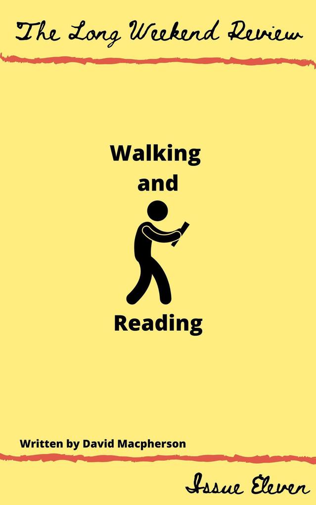 Walking and Reading (The Long Weekend Review #11)