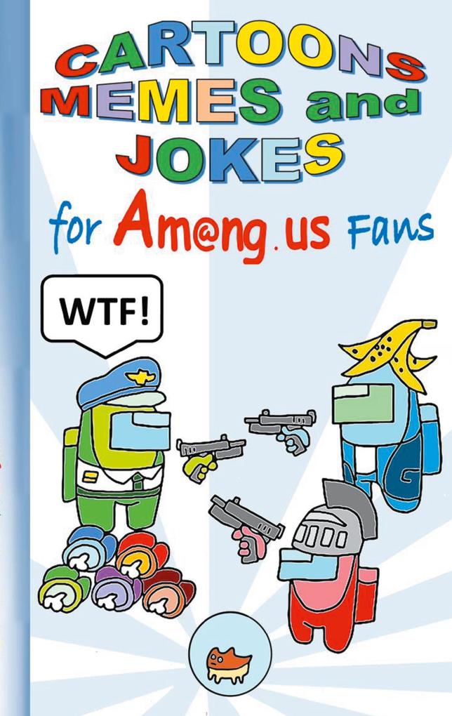 Cartoons Memes and Jokes for Am@ng.us Fans