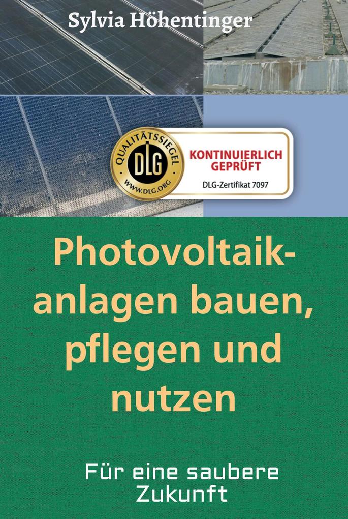 Photovoltaikanlagen bauen pflegen und nützen!